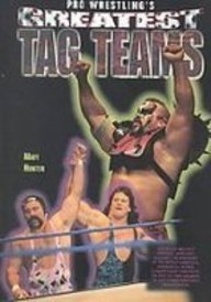 Pro Wrestling's Greatest Tag Teams (Pro Wrestling Legends)
