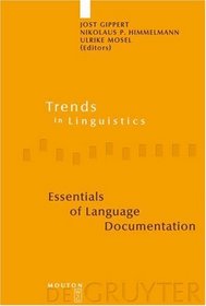 Essentials of Language Documentation (Trends in Linguistics. Studies and Monographs, 178)