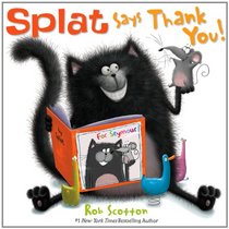 Splat Says Thank You (Splat the Cat)