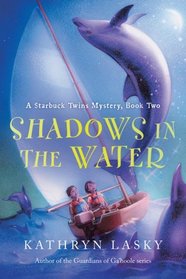 Shadows in the Water: A Starbuck Twins Mystery, Book Two (Starbuck Twins Mysteries)