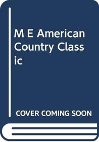 M E American Country Classic