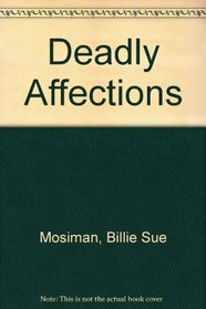 DEADLY AFFECTIONS