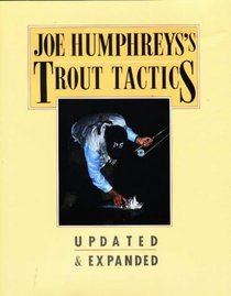 Joe Humphreys's Trout Tactics