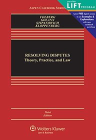 Resolving Disputes: Theory, Practice, and Law (Aspen Casebook)
