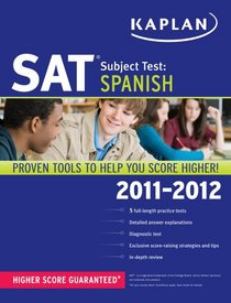 Kaplan SAT Subject Test Spanish 2011-2012 (Kaplan SAT Subject Tests: Spanish)