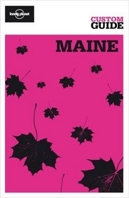 Maine (Lonely Planet CUSTOM Guide)