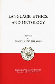 Language, Ethics, and Ontology