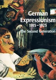 German Expressionism, 1915-1925: The Second Generation