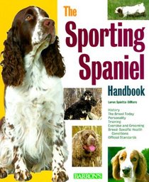 The Sporting Spaniel Handbook (Barron's Pet Handbooks)