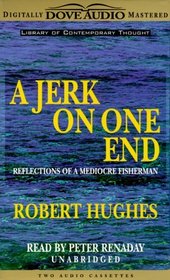 A Jerk on One End (Library of Contemporary Thought (Los Angeles, Calif.).)