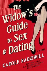 The Widow's Guide to Sex and Dating: A Novel