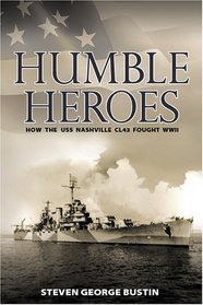 Humble Heroes: How the USS Nashville CL43 Fought WWII