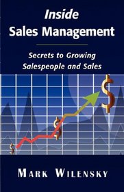 Inside Sales Management: Secrets to Growing Salespeople and Sales