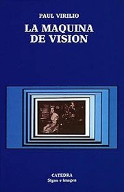 La maquina de vision/ The Machine of Vision (Spanish Edition)