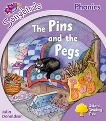 Oxford Reading Tree: Stage 1+: More Songbirds Phonics: The Pins and the Pegs (Ort More Songbird Phonics)