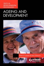 Ageing and Development: Theories and Research (TEXTS IN DEVELOPMENTAL PSYCHOLOGY)