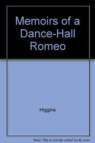 Memoirs of a Dance-Hall Romeo