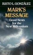 Mark's Message: Good News For The New Millennium (Good News for the Millennium)