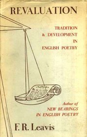 REVALUATION. Tradition & Development in English Poetry