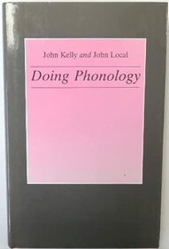 Doing Phonology: Observing, Recording, Interpreting