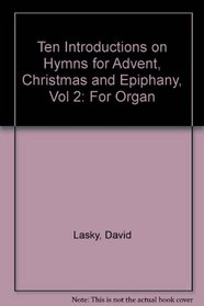 Ten Introductions on Hymns for Advent, Christmas and Epiphany