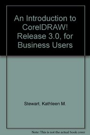 An Introduction to Coreldraw! for Business Users