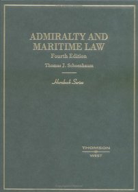 Admiralty and Maritime Law: Admiralty and Maritime (Hornbook Series Student Edition)
