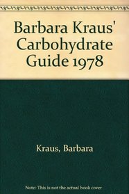 Barbara Kraus' Carbohydrate Guide 1978
