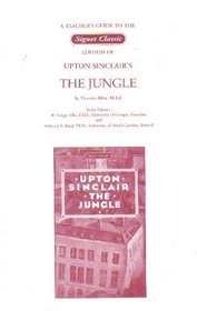 A Teacher's Guide to the Signet Classic Edition of Upton Sinclair's The Jungle