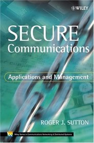 Secure Communications: Applications and Management