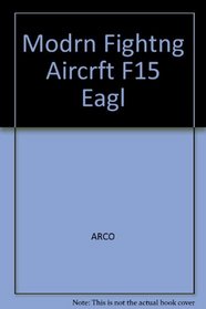 F-111 (Modern Fighting Aircraft, Vol. 3)