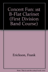 Concert Fun: Clarinet (First Division Band Course)