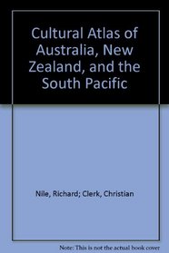 Cultural atlas of Australia, New Zealand, and the South Pacific