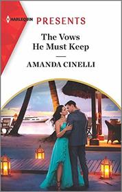 The Vows He Must Keep (Harlequin Presents, No 3864)