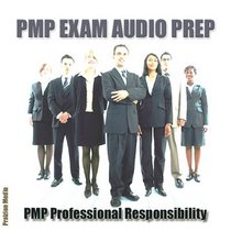 PMP Professional Responsibility - PMP Exam Prep (PMP Exam Audio Prep)