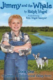 Jimmy & the Whale (Jimmy of Cottonwood Valley) (Volume 1)