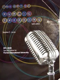 THE ART OF PUBLIC SPEAKING 10th EDITION, SPECIAL EDITION FLORIDA INTERNATIONAL UNIVERSITY