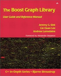The Boost Graph Library User Guide and Reference Manual (With CD-ROM)