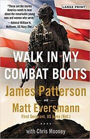 Walk in My Combat Boots: True Stories from America's Bravest Warriors (Large Print)