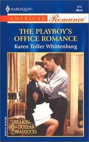 The  Playboy's Office Romance (Billion-Dollar Braddocks, Bk 2) (Harlequin American Romance, No 914)
