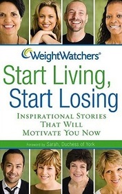 Start Living, Start Losing: Inspirational Stories That Will Motivate You Now