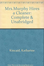 Mrs.Murphy Hires a Cleaner: Complete & Unabridged