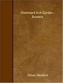 Overheard In A Garden - Etcetera