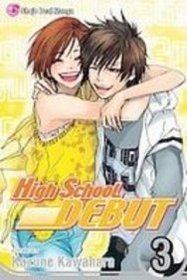 High School Debut 3 (High School Debut (Graphic Novels))
