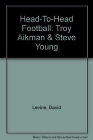 Head-To-Head Football: Troy Aikman & Steve Young