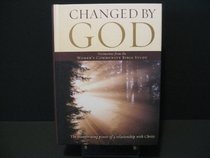 Changed by God: The Transforming Power of a Relationship with Christ (Testimonies from the Women's Community Bible Study)