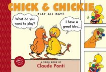 Chick and Chickie Play All Day! (Toon)