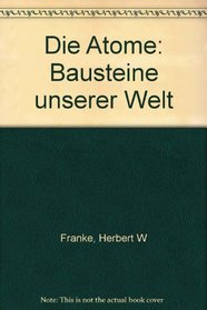 Die Atome: Bausteine unserer Welt (German Edition)