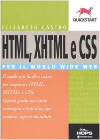 HTML, XHTML e CSS per il World Wide Web