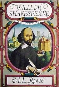 William Shakespeare: A Biography